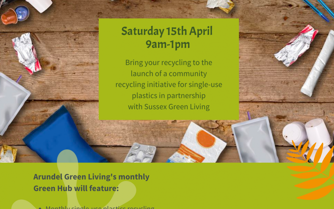 ARUNDEL GREEN LIVING LAUNCHES 15 APRIL WITH A SINGLE-USE PLASTICS RECYCLING HUB