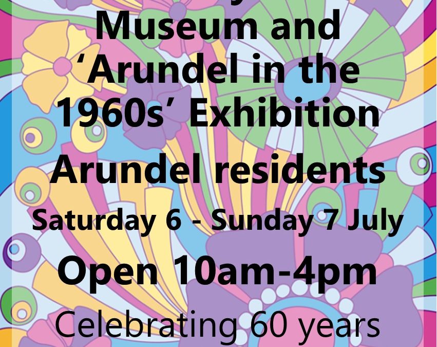 ARUNDEL MUSEUM OPEN WEEKEND AND EXHIBITION